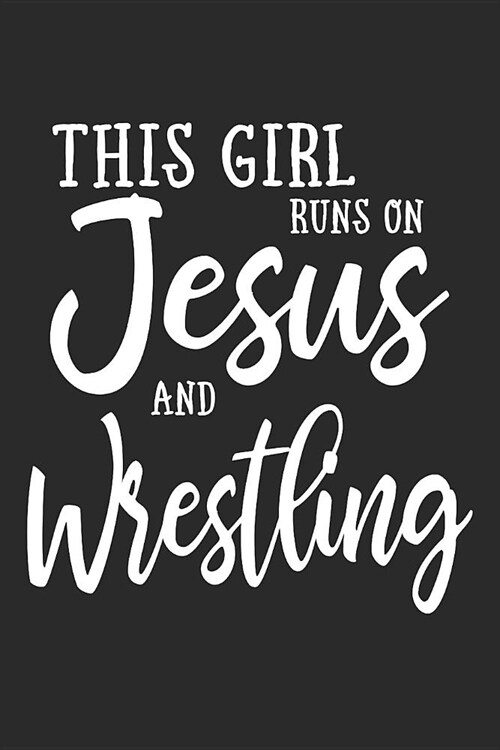 This Girl on Jesus and Wrestling: Journal, Notebook (Paperback)