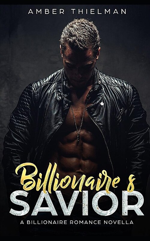 Billionaires Savior: A Billionaire Romance Novella (Paperback)