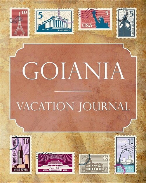Goiania Vacation Journal: Blank Lined Goiania Travel Journal/Notebook/Diary Gift Idea for People Who Love to Travel (Paperback)