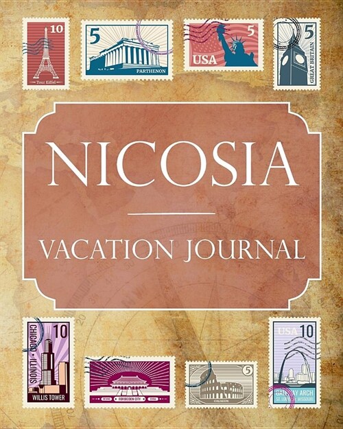 Nicosia Vacation Journal: Blank Lined Nicosia Travel Journal/Notebook/Diary Gift Idea for People Who Love to Travel (Paperback)
