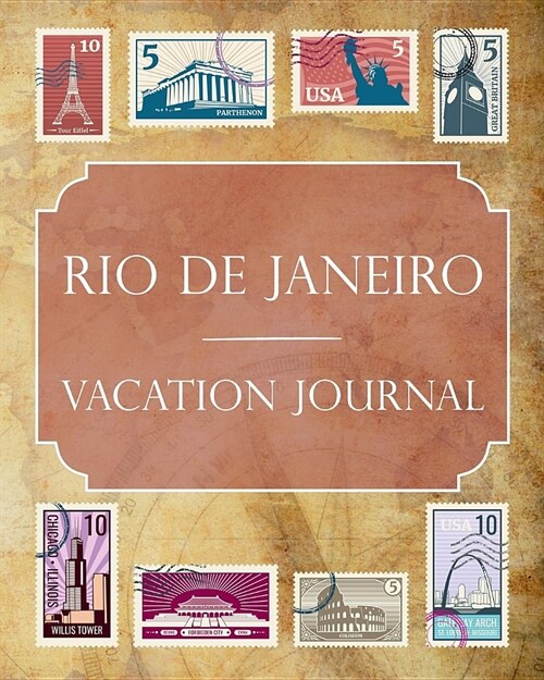 Rio de Janeiro Vacation Journal: Blank Lined Rio de Janeiro Travel Journal/Notebook/Diary Gift Idea for People Who Love to Travel (Paperback)