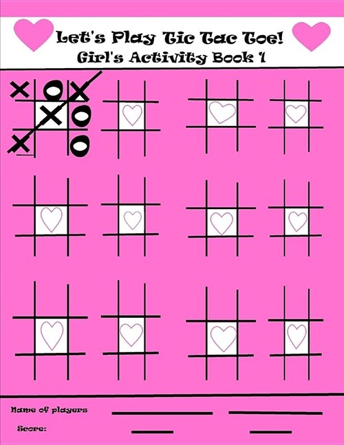 Lets Play Tic Tac Toe Girls Activity Book 1 (Paperback)