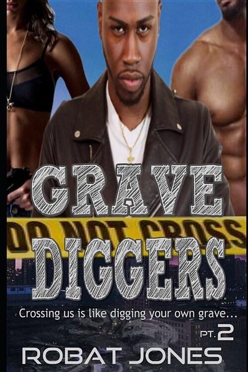 Grave Diggers 2: Crossing Us Is Like Digging Your Own Grave (Paperback)