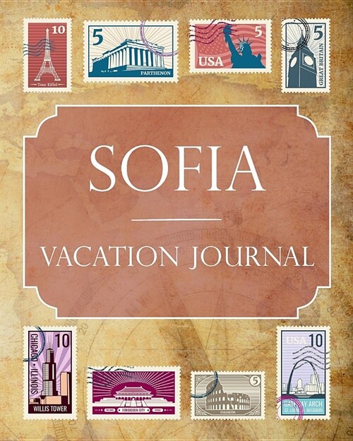 Sofia Vacation Journal: Blank Lined Sofia Travel Journal/Notebook/Diary Gift Idea for People Who Love to Travel (Paperback)