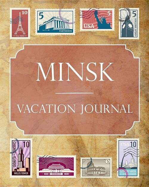 Minsk Vacation Journal: Blank Lined Minsk Travel Journal/Notebook/Diary Gift Idea for People Who Love to Travel (Paperback)