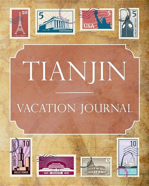 Tianjin Vacation Journal: Blank Lined Tianjin Travel Journal/Notebook/Diary Gift Idea for People Who Love to Travel (Paperback)