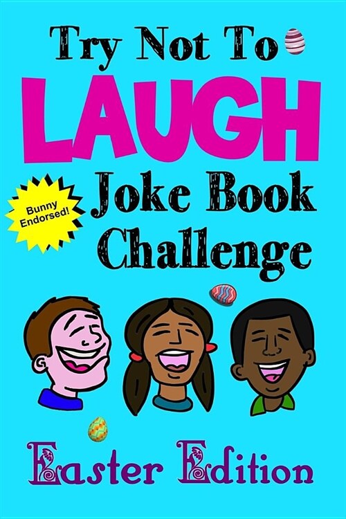 Try Not to Laugh Joke Book Challenge Easter Edition: Bunny Endorsed Easter Joke Book for Kids Great Easter Basket Stuffer for Boys and Girls, Fun East (Paperback)