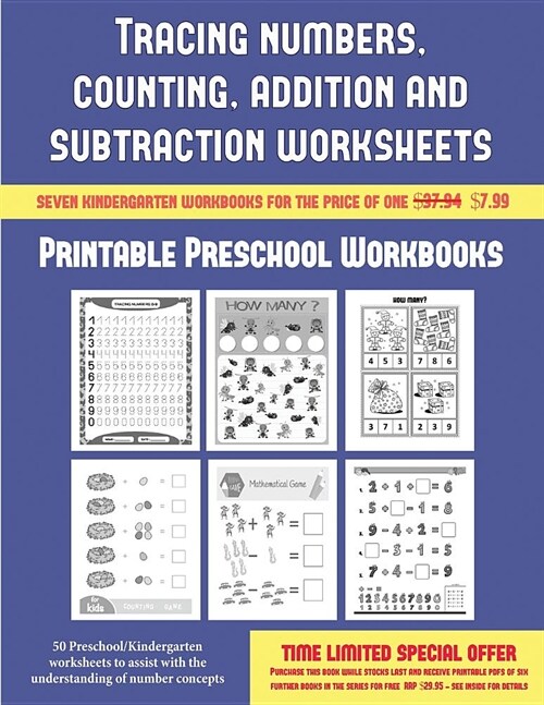Printable Preschool Workbooks (Tracing Numbers, Counting, Addition and Subtraction): 50 Preschool/Kindergarten Worksheets to Assist with the Understan (Paperback)