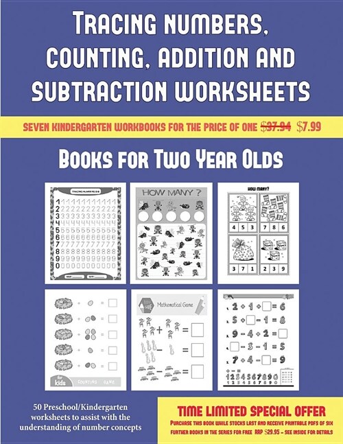 Books for Two Year Olds (Tracing Numbers, Counting, Addition and Subtraction): 50 Preschool/Kindergarten Worksheets to Assist with the Understanding o (Paperback)