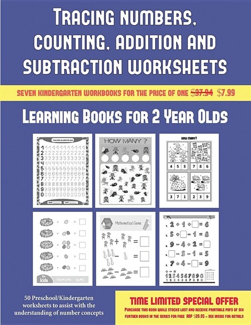 Learning Books for 2 Year Olds (Tracing Numbers, Counting, Addition and Subtraction): 50 Preschool/Kindergarten Worksheets to Assist with the Understa (Paperback)