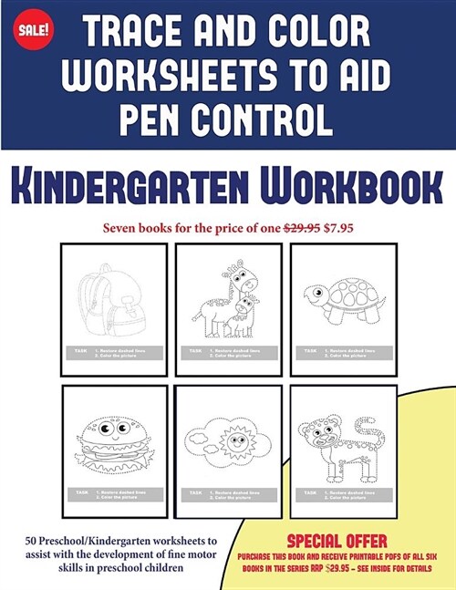 Kindergarten Workbook (Trace and Color Worksheets to Develop Pen Control): : 50 Preschool/Kindergarten Worksheets to Assist with the Development of Fi (Paperback)