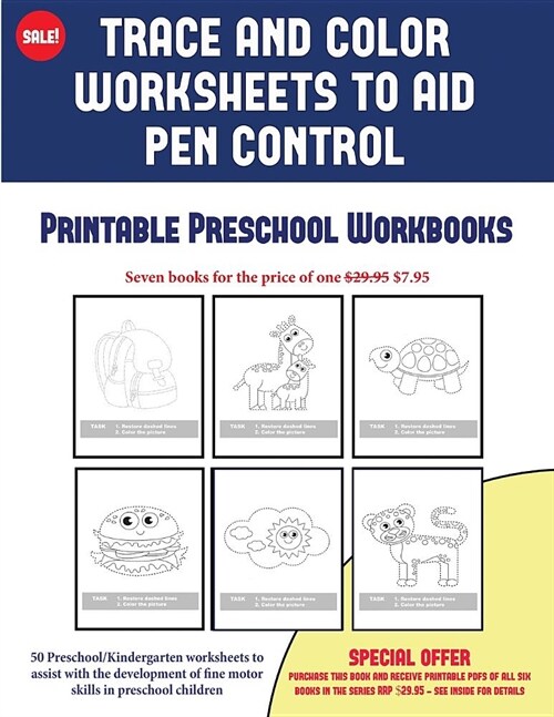 Printable Preschool Workbooks (Trace and Color Worksheets to Develop Pen Control): 50 Preschool/Kindergarten Worksheets to Assist with the Development (Paperback)