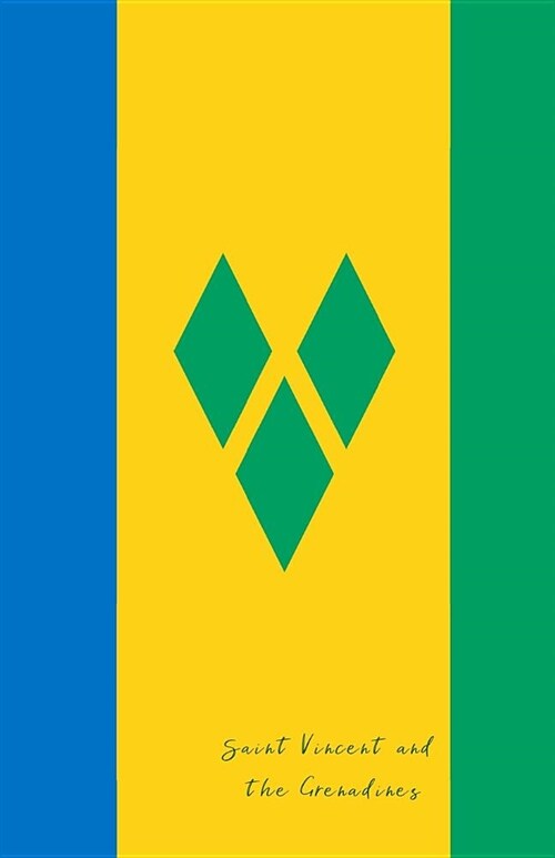 Saint Vincent and the Grenadines: Flag Notebook, Travel Journal to Write In, College Ruled Journey Diary (Paperback)