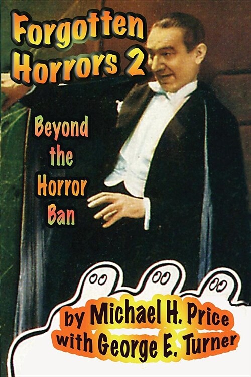 Forgotten Horrors 2: Beyond the Horror Ban (Paperback)