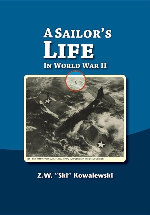 A Sailors Life: In World War II (Paperback)