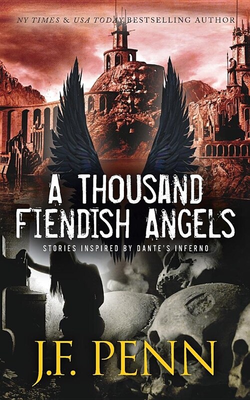 A Thousand Fiendish Angels: Three Short Stories Inspired by Dantes Inferno (Paperback)