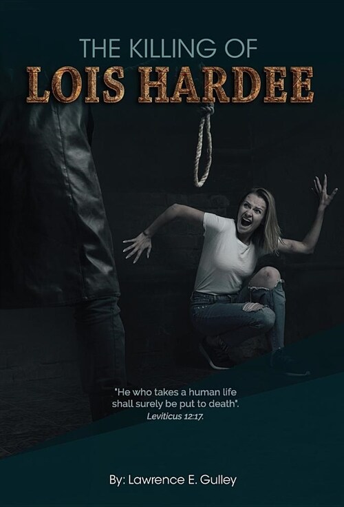 The Killing of Lois Hardee (Hardcover)