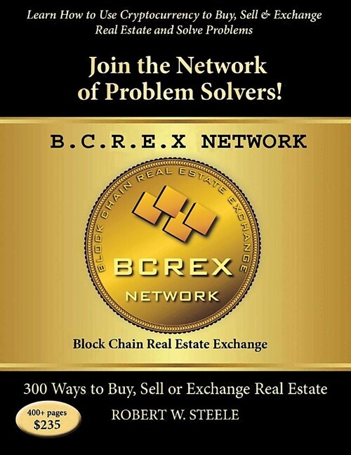 Bcrex Network: Block Chain Real Estate Exchange Network (Paperback)