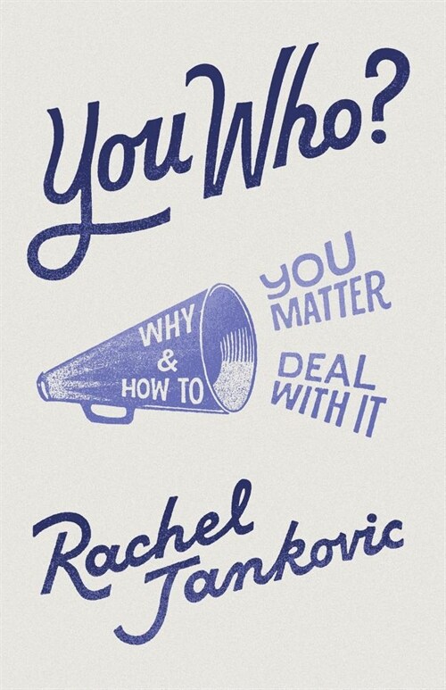 You Who? Why You Matter and How to Deal with It (Paperback)