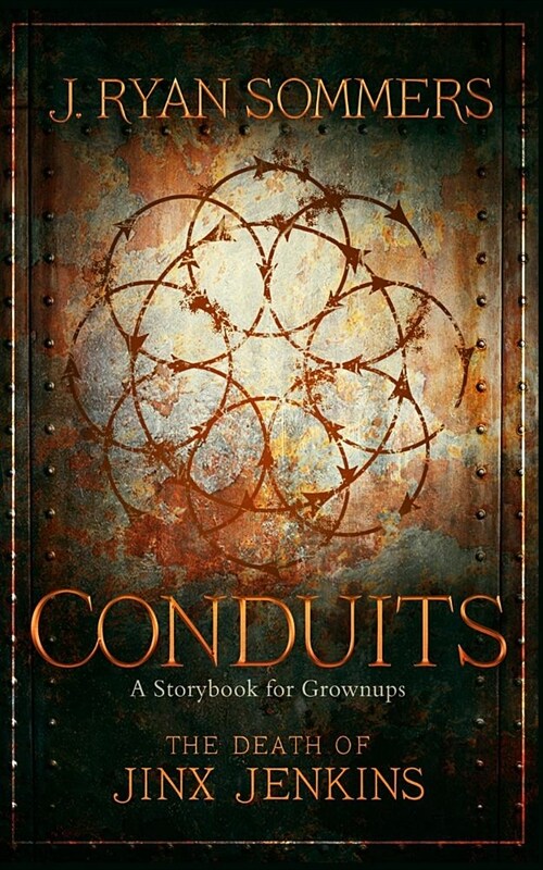 Conduits: The Death of Jinx Jenkins: A Storybook for Grownups (Paperback)