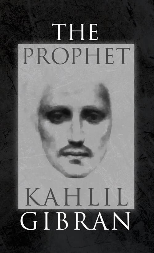 The Prophet: With Original 1923 Illustrations by the Author (Hardcover)