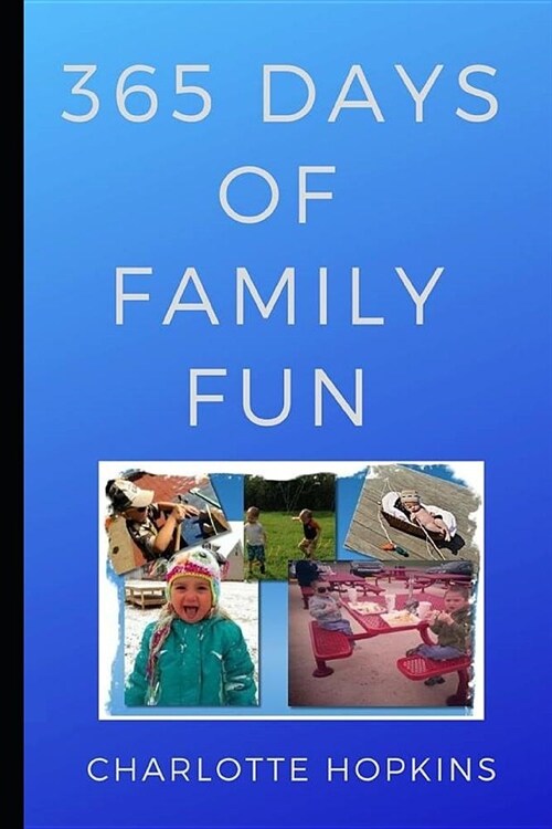 365 Days of Family Fun (Paperback)