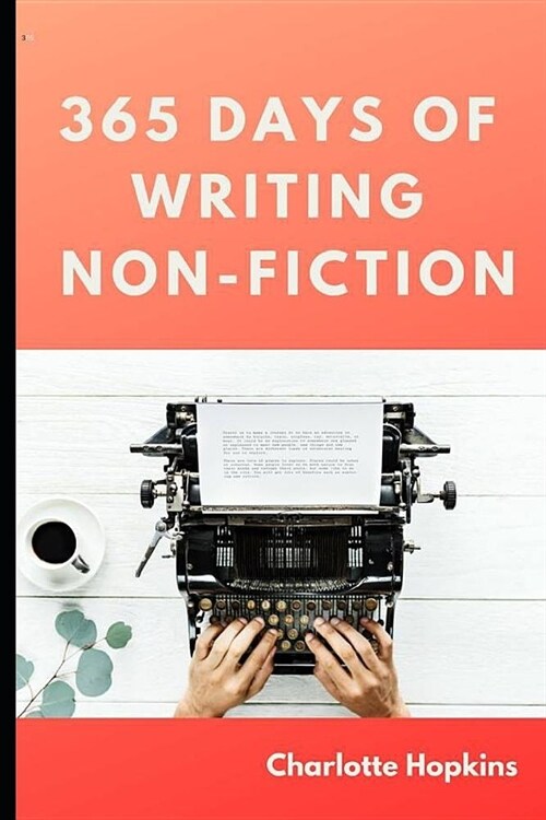 365 Days of Writing Non-Fiction (Paperback)