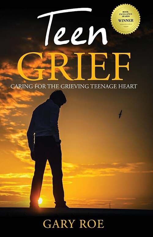 Teen Grief: Caring for the Grieving Teenage Heart (Paperback)