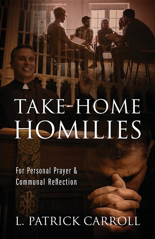 Take-Home Homilies: For Personal Prayer & Communal Reflection (Paperback)