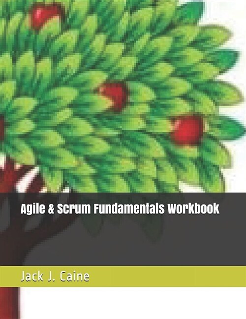 Agile & Scrum Fundamentals Workbook (Paperback)