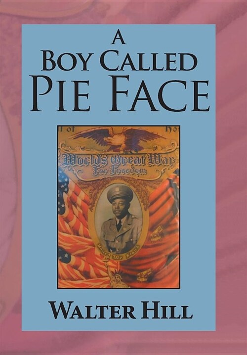 A Boy Called Pie Face: Hermit of the Woods (Hardcover)