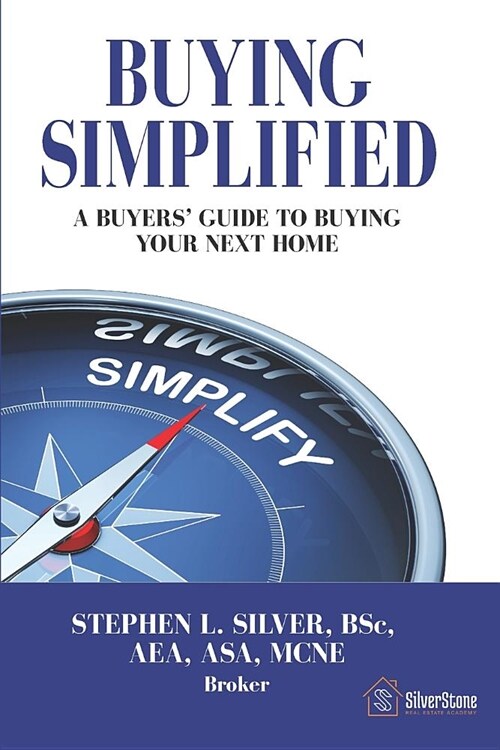 Buying Simplified: A Buyers Guide to Buying a Home (Paperback)