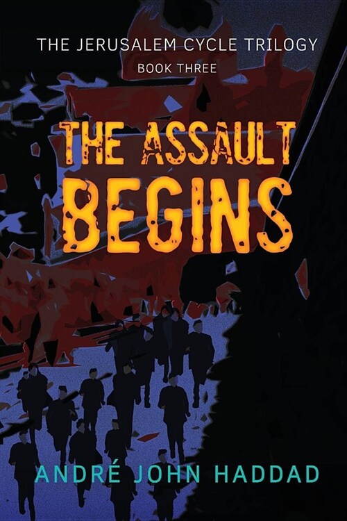 The Assault Begins: The Jerusalem Cycle Trilogy Book Three (Paperback)