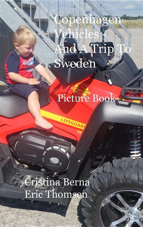 Copenhagen Vehicles - And a Trip to Sweden: Picture Book (Hardcover)