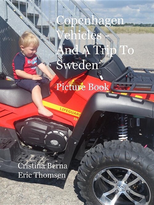 Copenhagen Vehicles - And a Trip to Sweden: Picture Book (Paperback)