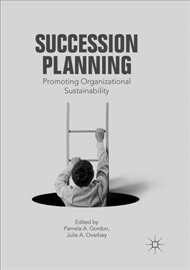 Succession Planning: Promoting Organizational Sustainability (Paperback, Softcover Repri)