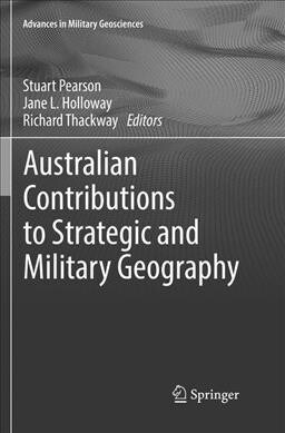 Australian Contributions to Strategic and Military Geography (Paperback, Softcover Repri)