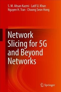 Network Slicing for 5g and Beyond Networks (Hardcover, 2019)