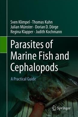 Parasites of Marine Fish and Cephalopods: A Practical Guide (Hardcover, 2019)