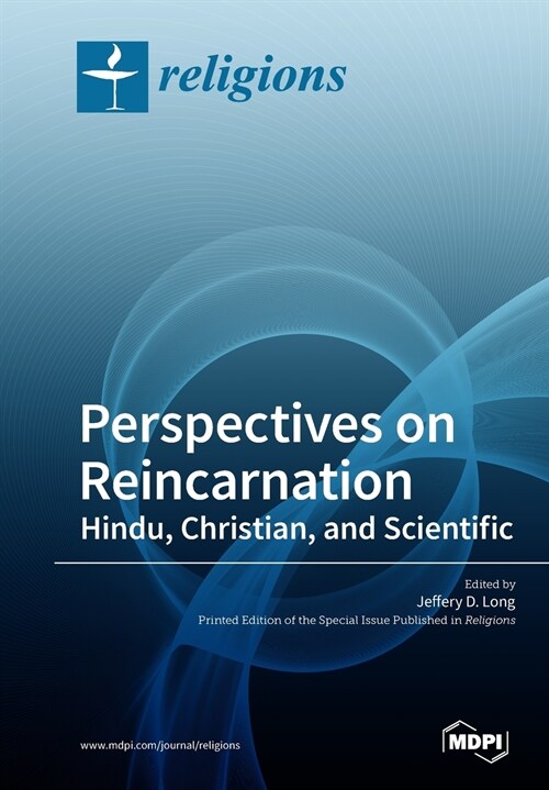 Perspectives on Reincarnation Hindu, Christian, and Scientific (Paperback)