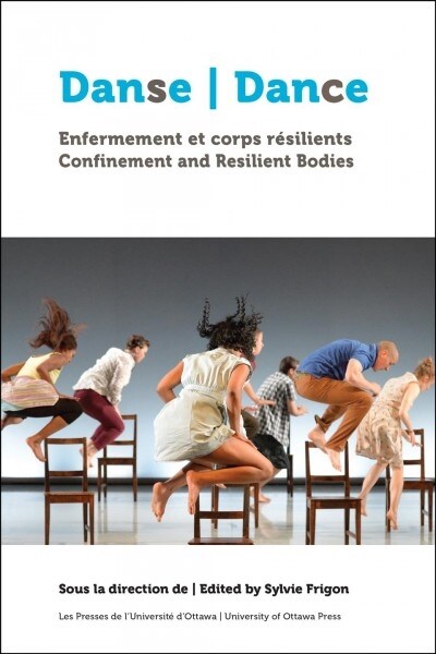 Danse, Enfermement Et Corps R?ilients Dance, Confinement and Resilient Bodies (Paperback)