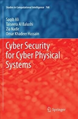 Cyber Security for Cyber Physical Systems (Paperback, Softcover Repri)