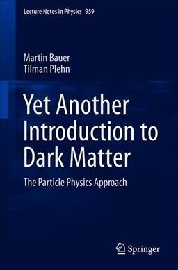 Yet Another Introduction to Dark Matter: The Particle Physics Approach (Paperback, 2019)