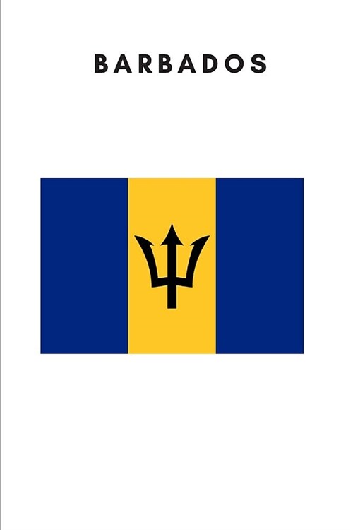 Barbados: Country Flag A5 Notebook (6 X 9 In) to Write in with 120 Pages White Paper Journal / Planner / Notepad (Paperback)