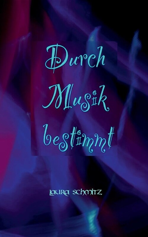 Durch Musik Bestimmt (Paperback)