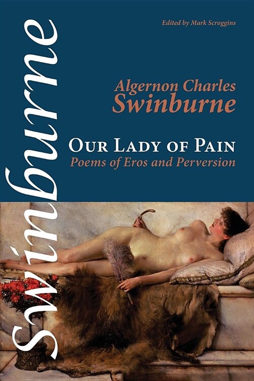 Our Lady of Pain : Poems of Eros and Perversion (Paperback)