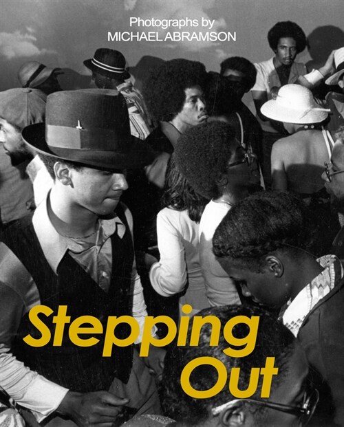 Stepping Out: Photographs by Michael Abramson (Hardcover)