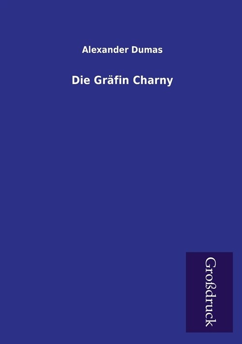 Die Grafin Charny (Paperback)