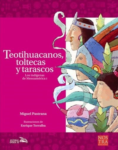 Teotihuacanos, Toltecas Y Tarascos (Paperback, 2)