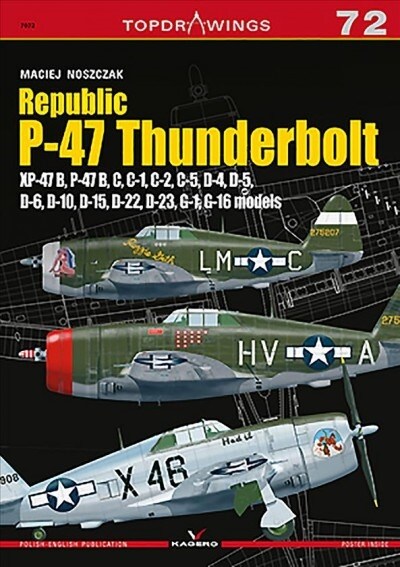 Republic P-47 Thunderbolt: Xp-47b, B, C, D, G (Paperback)